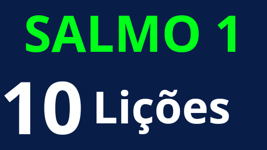 O Salmo 1.10 Lições