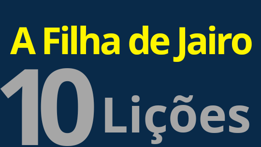 A Filha de Jairo.10 Lições