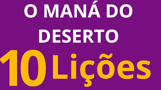 estudo bíblico sobre o maná.10 Lições