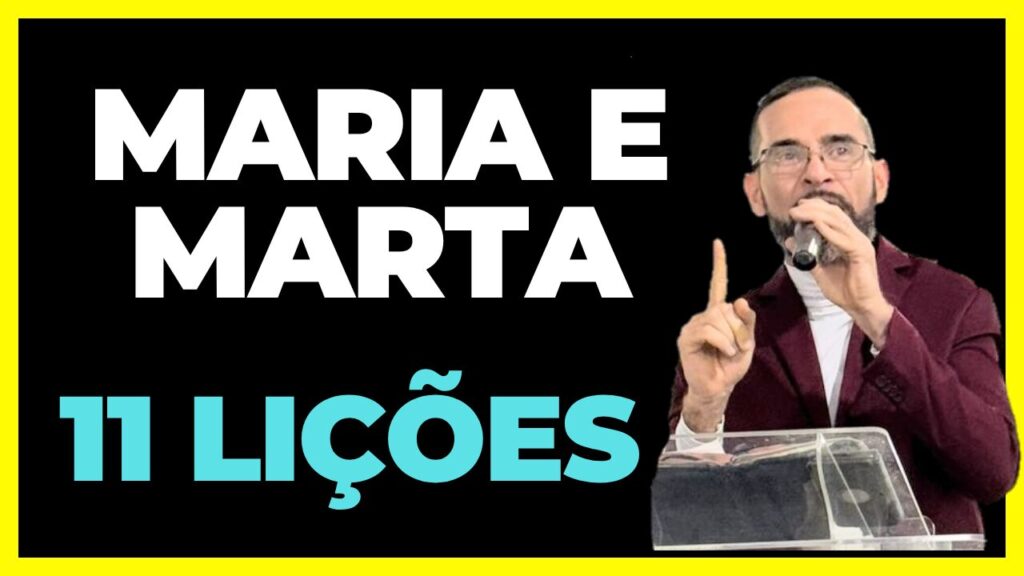 MARIA E MARTA.11 LIÇÕES