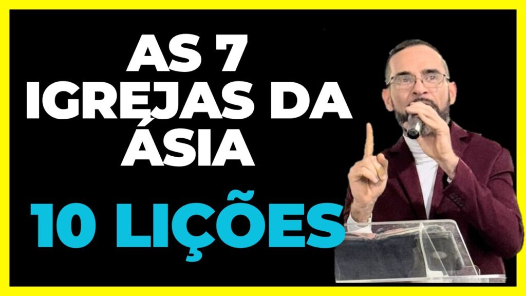 AS 7 IGREJAS DA ÁSIA.10 Lições