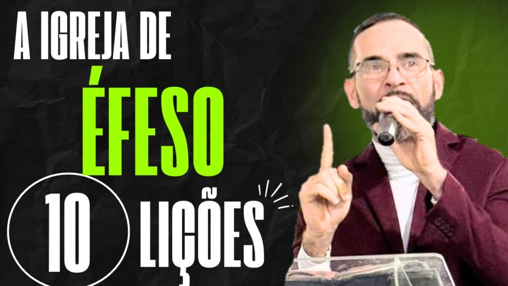 A IGREJA DE ÉFESO. 10 Lições