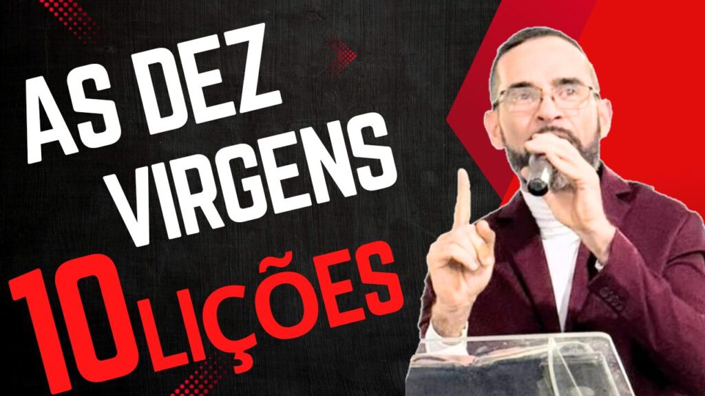 A PARÁBOLA DAS 10 VIRGENS. 10 Lições