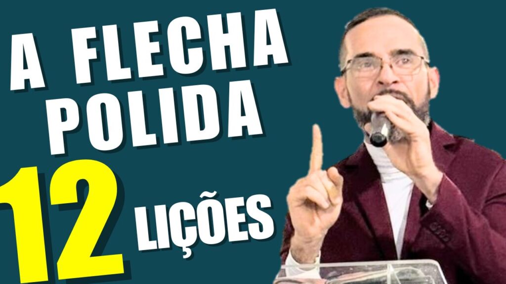 A FLECHA POLIDA. 12 LIÇÕES