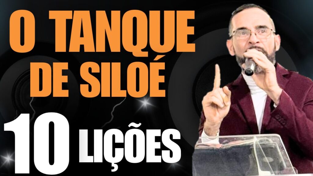 O TANQUE DE SILOÉ. 10 Lições