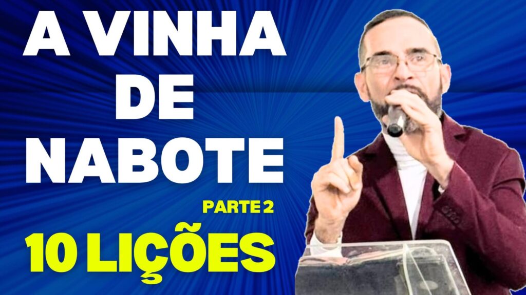 A VINHA DE NABOTE. 10 Lições. Parte 2