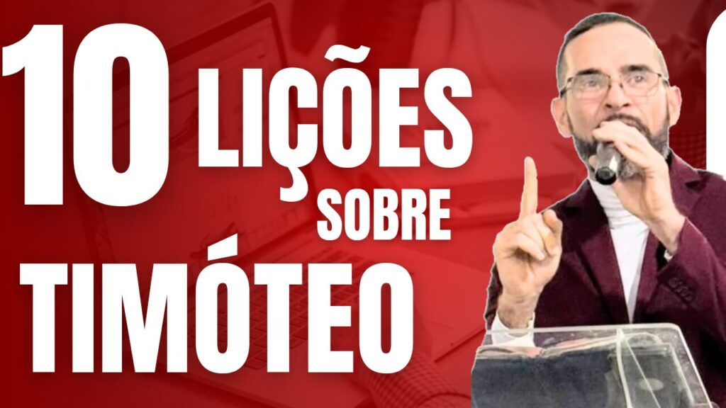 10 LIÇÕES SOBRE TIMÓTEO