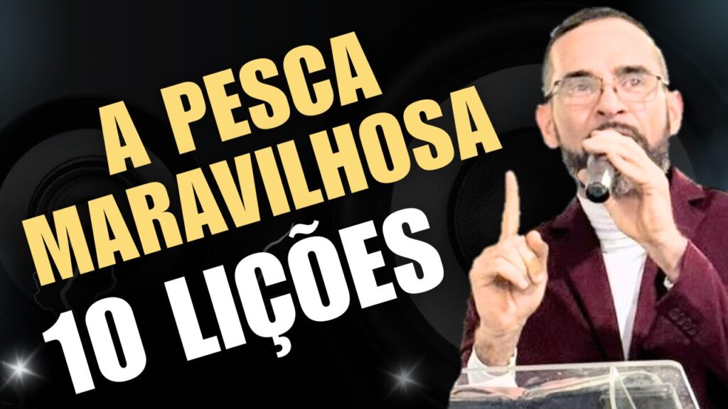 A PESCA MARAVILHOSA 3. 10 Lições