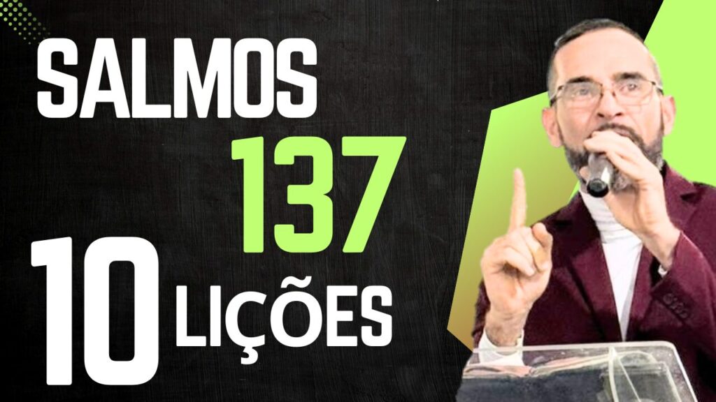SALMOS 137. 10 Lições