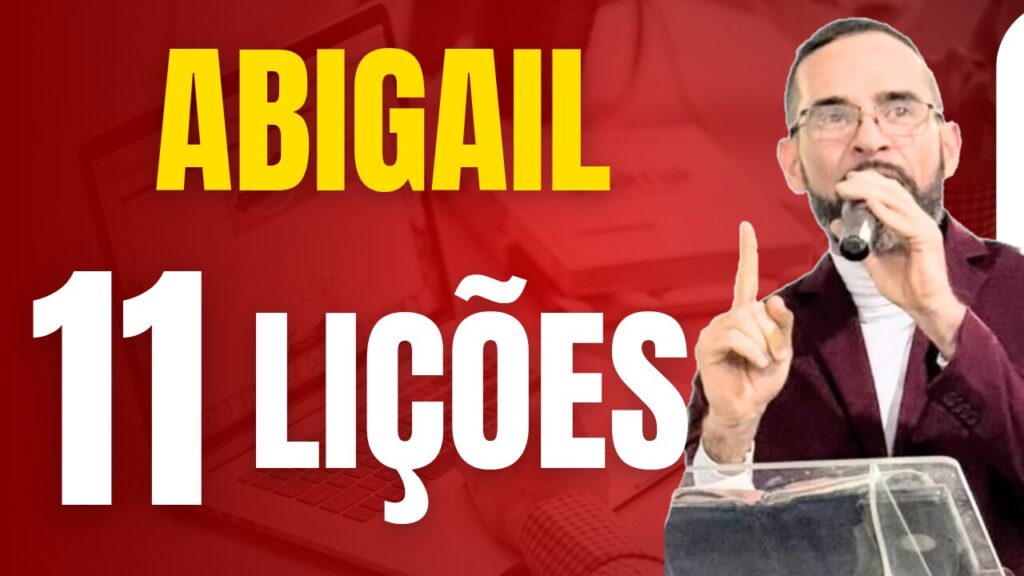 ABIGAIL E NABAL 11 Lições
