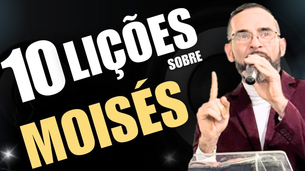 10 LIÇÕES SOBRE MOISÉS