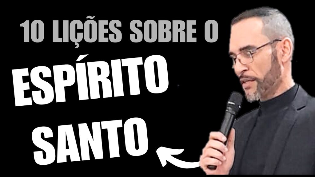 10 LIÇÕES SOBRE O ESPÍRITO SANTO