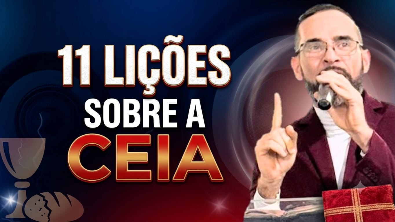 A CEIA DO SENHOR. 11 LIÇÕES