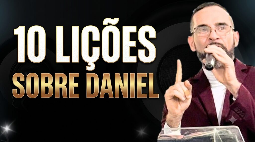 10 LIÇÕES SOBRE DANIEL