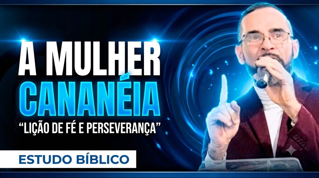 A MULHER CANANÉIA. Parte 2 12 lições 